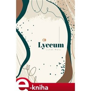 Lyceum - Lukáš Malý e-kniha