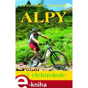 Alpy na elektrokole - Uli Preunkert, Anna Rink e-kniha