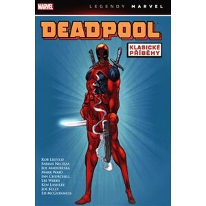 Deadpool: Klasické příběhy - Mark Waid, Rob Liefeld