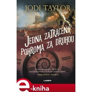 Jedna zatracená pohroma za druhou - Jodi Taylor e-kniha