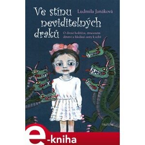 Ve stínu neviditelných draků - Ludmila Janáková e-kniha