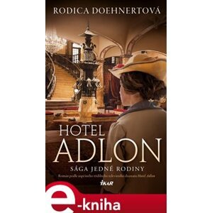 Hotel Adlon - Rodica Doehnertová e-kniha