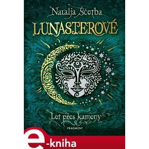 Lunasterové - Let přes kameny - Natalja Ščerba e-kniha