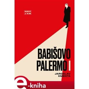 Babišovo Palermo I - Jaroslav Kmenta e-kniha