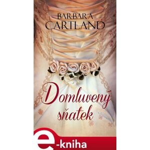 Domluvený sňatek - Barbara Cartland e-kniha