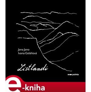 Listlandi. mountains fjöll hory góry montanas - Ivana Goláňová, Jana Jano e-kniha