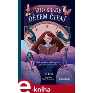 Kdo krade dětem čtení. Velké detektivní dobrodružství pro celou rodinu - Jiří Kreč e-kniha