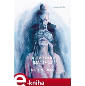 Optimistický realismus - Martin Kukla e-kniha
