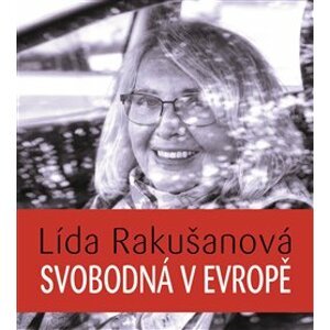 Svobodná v Evropě, CD - Lída Rakušanová