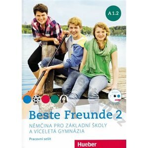 Beste Freunde A1.2: Němčina pro základní školy a víceletá gymnázia (pracovní sešit) + CD - Manuela Georgiakaki, Christiane Seuthe, Anja Schümmann