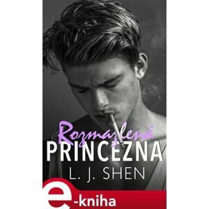 Rozmazlená princezna - L.J. Shen e-kniha