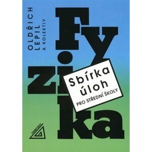 Sbírka úloh pro SŠ Fyzika + CD - Oldřich Lepil