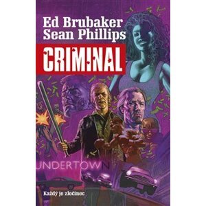 Criminal 1: Každý je zločinec - Ed Brubaker, Sean Phillips