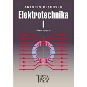 Elektrotechnika I. Pro SOŠ a SOU - Antonín Blahovec