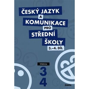 Český jazyk a komunikace pro střední školy 3.-4.díl. Učebnice - Petra Adámková
