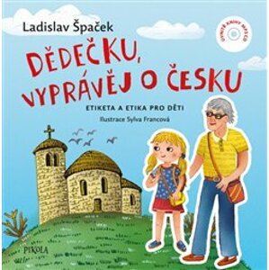 Dědečku, vyprávěj o Česku - Ladislav Špaček