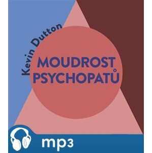 Moudrost psychopatů, mp3 - Kevin Dutton