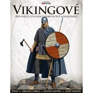 Vikingové. Průvodce civilizací dobyvatelů a válečníků - Augus Konstam