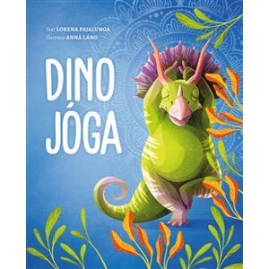 Dino jóga - Anna Láng, Lorena V. Pajalunga