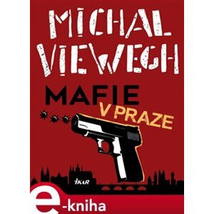 Mafie v Praze - Michal Viewegh e-kniha