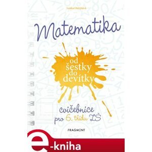 Matematika od šestky do devítky - Cvičebnice pro 6. třídu ZŠ - Lenka Ostrýtová e-kniha