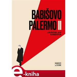 Babišovo Palermo II - Jaroslav Kmenta e-kniha