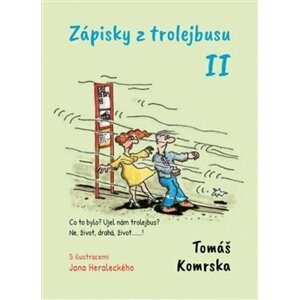 Zápisky z trolejbusu II. - Tomáš Komrska