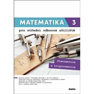 Matematika 3 pro střední odborná učiliště. Planimetrie a trigonometrie - Lenka Macálková, Martina Květoňová
