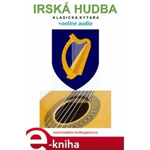 Irská hudba - Klasická kytara (+online audio) - Zdeněk Šotola e-kniha