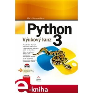Python 3. Výukový kurz - Mark Summerfield e-kniha