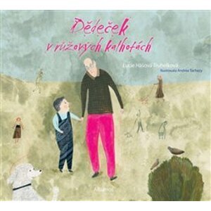 Dědeček v růžových kalhotách - Lucie Hášová Truhelková