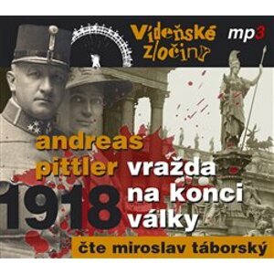 Vídeňské zločiny 2: Vražda na konci války /1918/, CD - Andreas Pittler