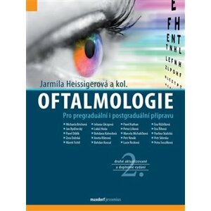 Oftalmologie. Pro pregraduální i postgraduální přípravu - Jarmila Heissigerová