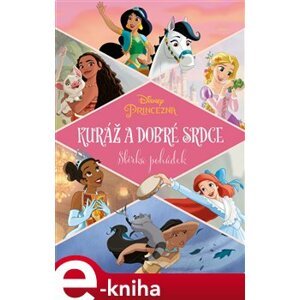 Princezna - Kuráž a dobré srdce - Sbírka pohádek - kolektiv e-kniha