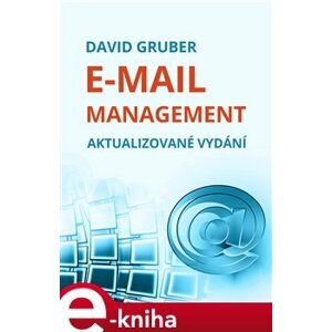 E-mail management. Aktualizované vydání - David Gruber e-kniha