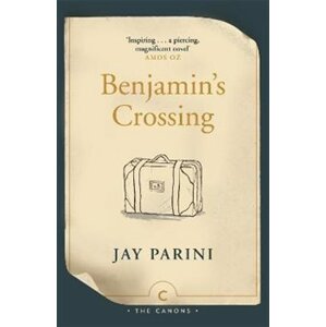 Benjamin&apos;s Crossing - Jay Parini