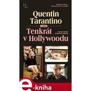 Tenkrát v Hollywoodu - Quentin Tarantino e-kniha