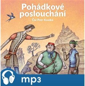 Pohádkové poslouchání, mp3 - Beneš Method Kulda, Božena Němcová, Karel Jaromír Erben, Jan Karafiát