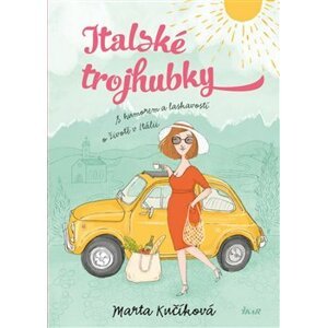 Italské trojhubky - Marta Kučíková