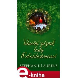 Vánoční zázrak lady Osbaldestoneové - Stephanie Laurensová e-kniha