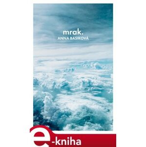 Mrak - Anna Basiková e-kniha