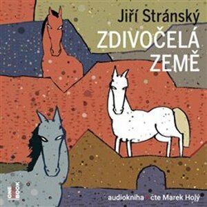 Zdivočelá země, CD - Jiří Stránský