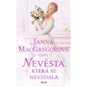 Nevěsta, která se nevzdala - Janna MacGregorová