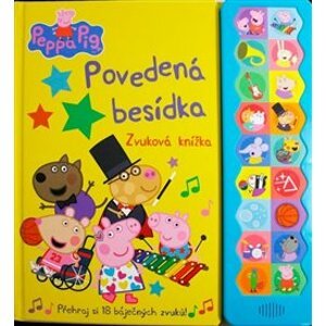 Peppa Pig - Povedená besídka: Zvuková knížka s 18 báječnými zvuky!