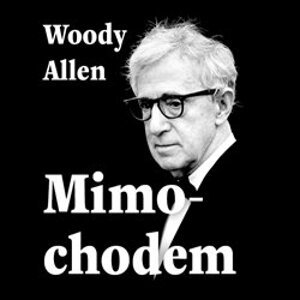 Mimochodem, CD - Woody Allen