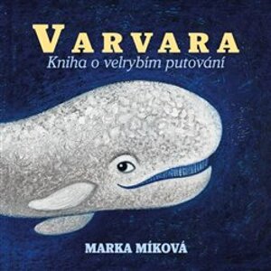 Varvara. Kniha o velrybím putování, CD - Marka Míková