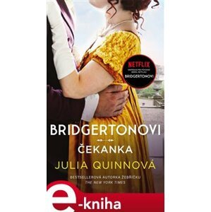 Bridgertonovi: Čekanka - Julia Quinnová e-kniha