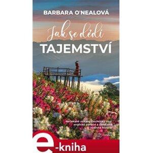 Jak se dědí tajemství - Barbara O´Nealová e-kniha