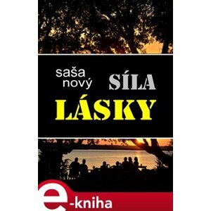 Síla lásky - Saša Nový e-kniha