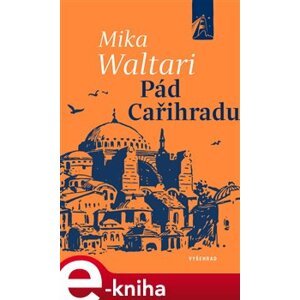 Pád Cařihradu - Mika Waltari e-kniha